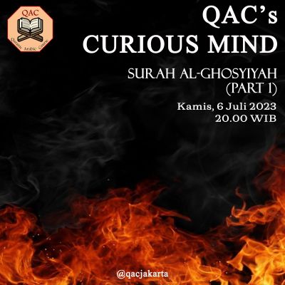 QAC's CURIOUS MIND Al-Gasyiyah part 4